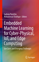 Embedded Machine Learning For Cyberphysical Iot And Edge Computing Use Cases And Emerging Challenges Sudeep Pasricha