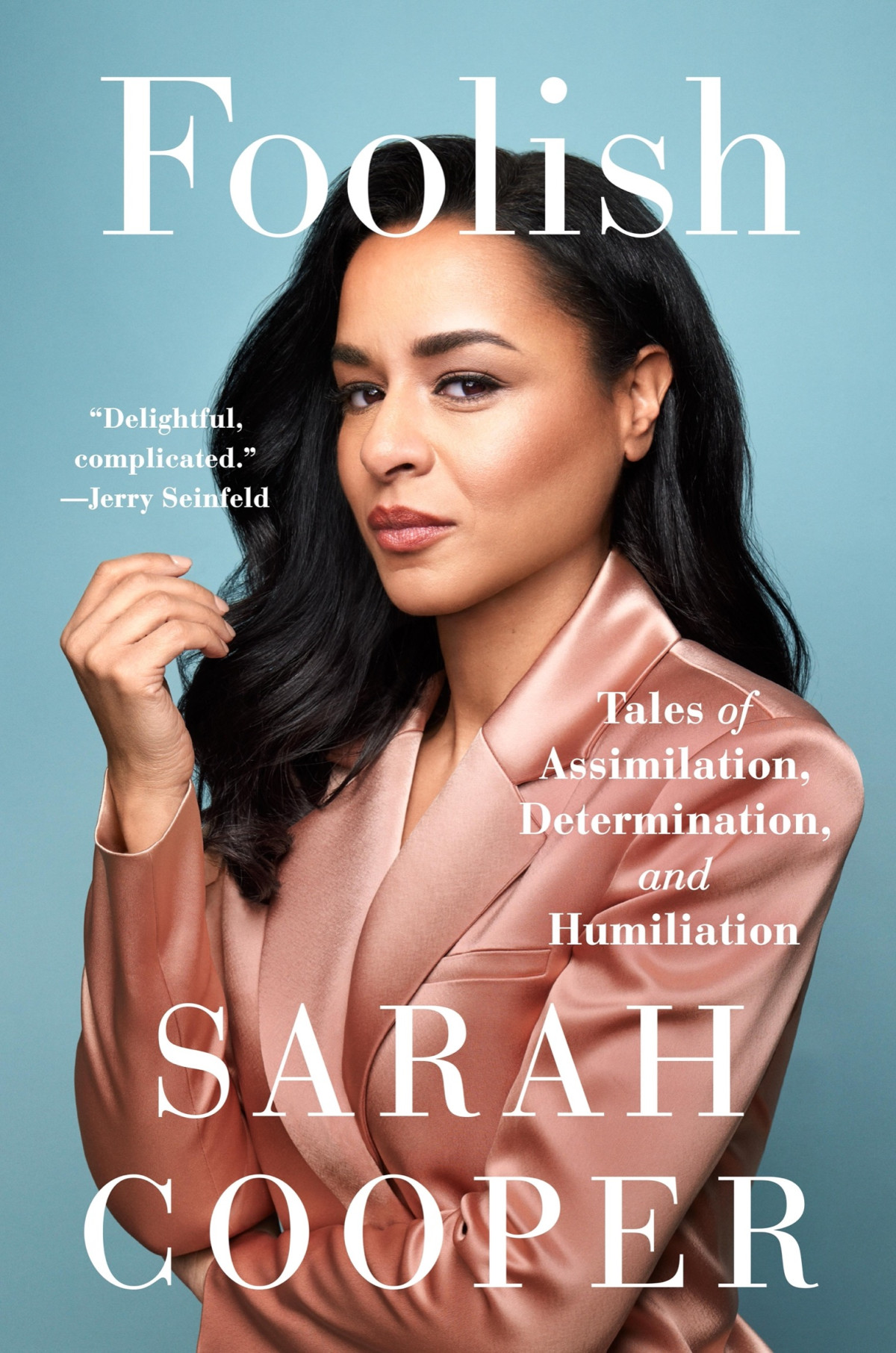Foolish Tales Of Assimilation Determination And Humiliation Sarah Cooper