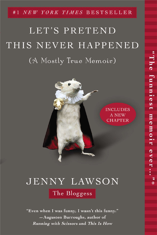 Lets Pretend This Never Happened A Mostly True Memoir Jenny Lawson