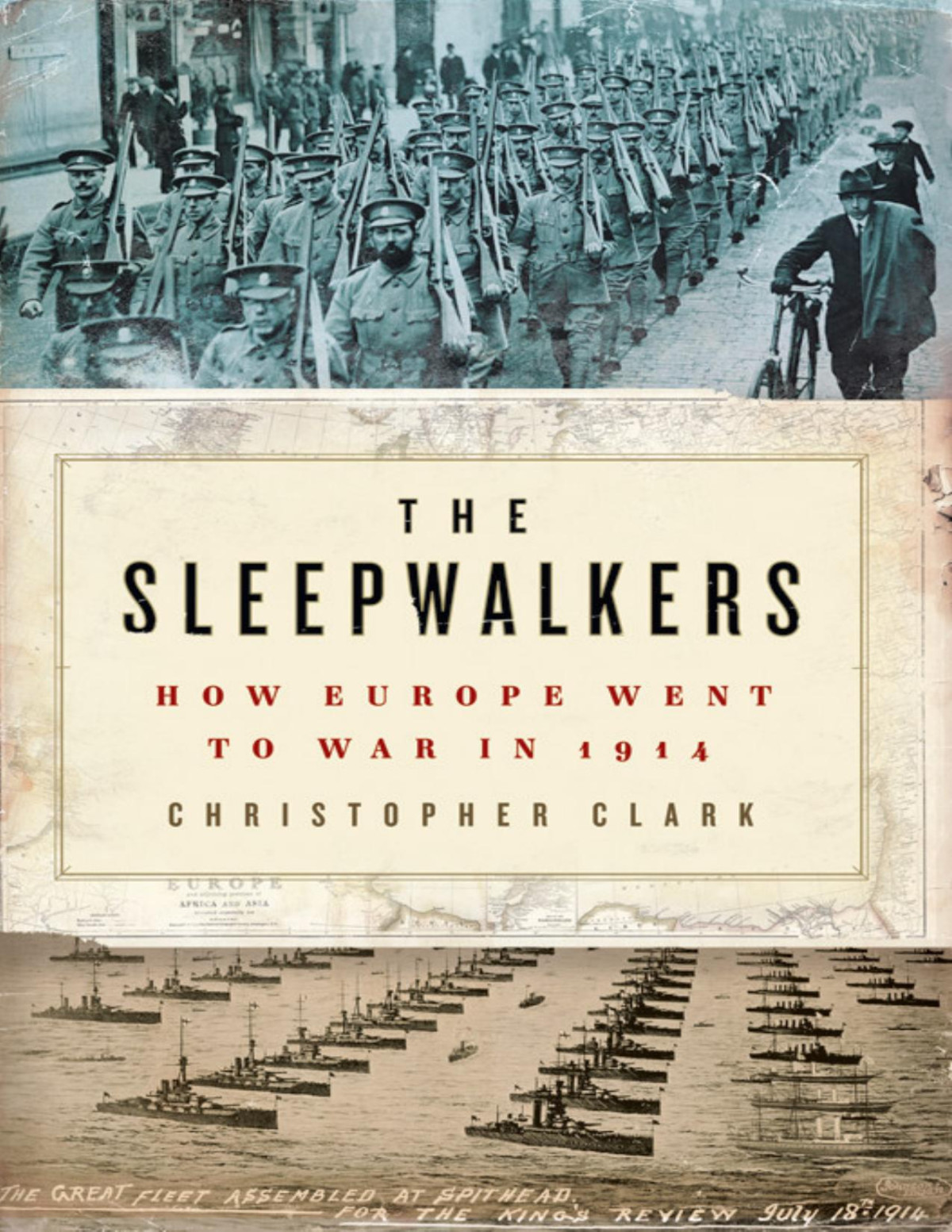 The Sleepwalkers How Europe Went To War In 1914 Christopher Clark