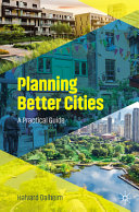 Planning Better Cities A Practical Guide Halvard Dalheim