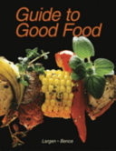 Guide To Good Food Velda L Largen Deborah L Bence