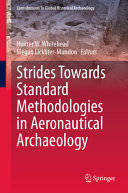 Strides Towards Standard Methodologies In Aeronautical Archaeology Hunter W Whitehead