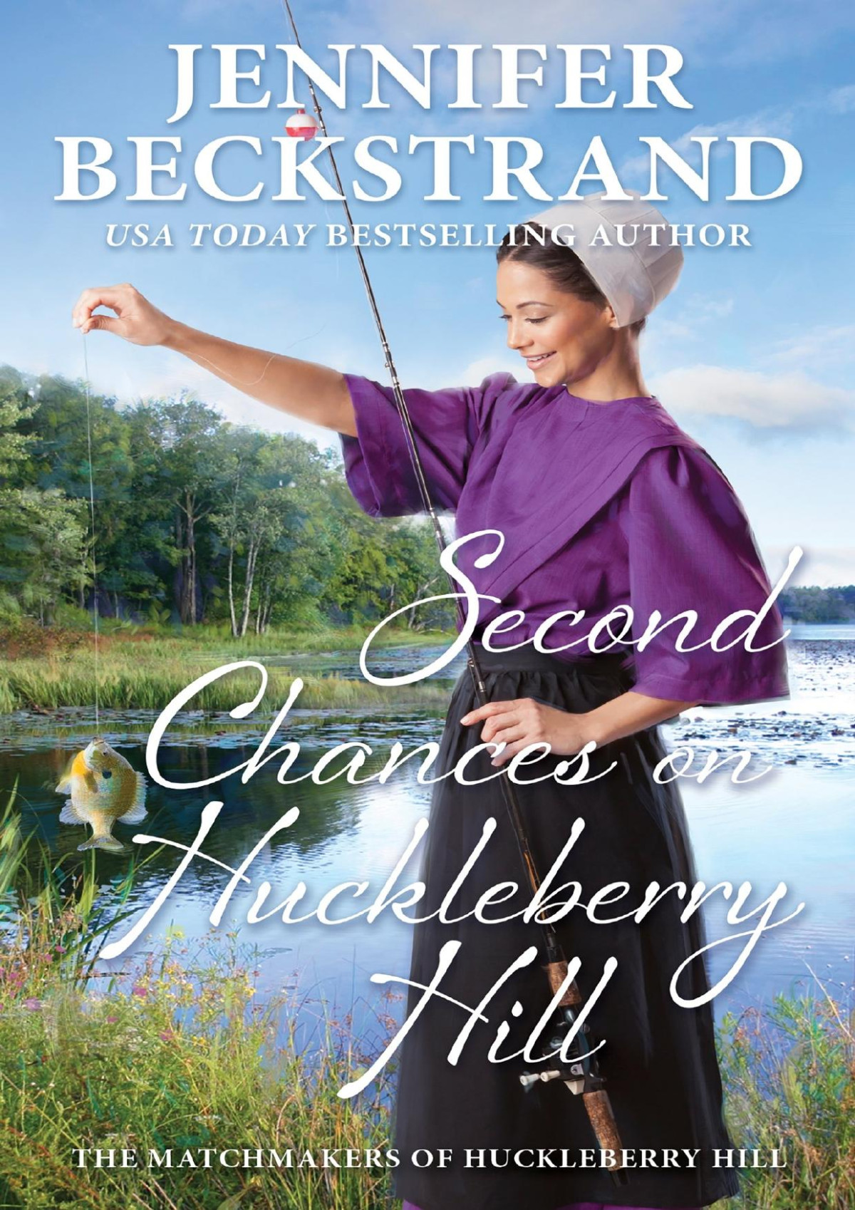 Second Chances On Huckleberry Hill Jennifer Beckstrand