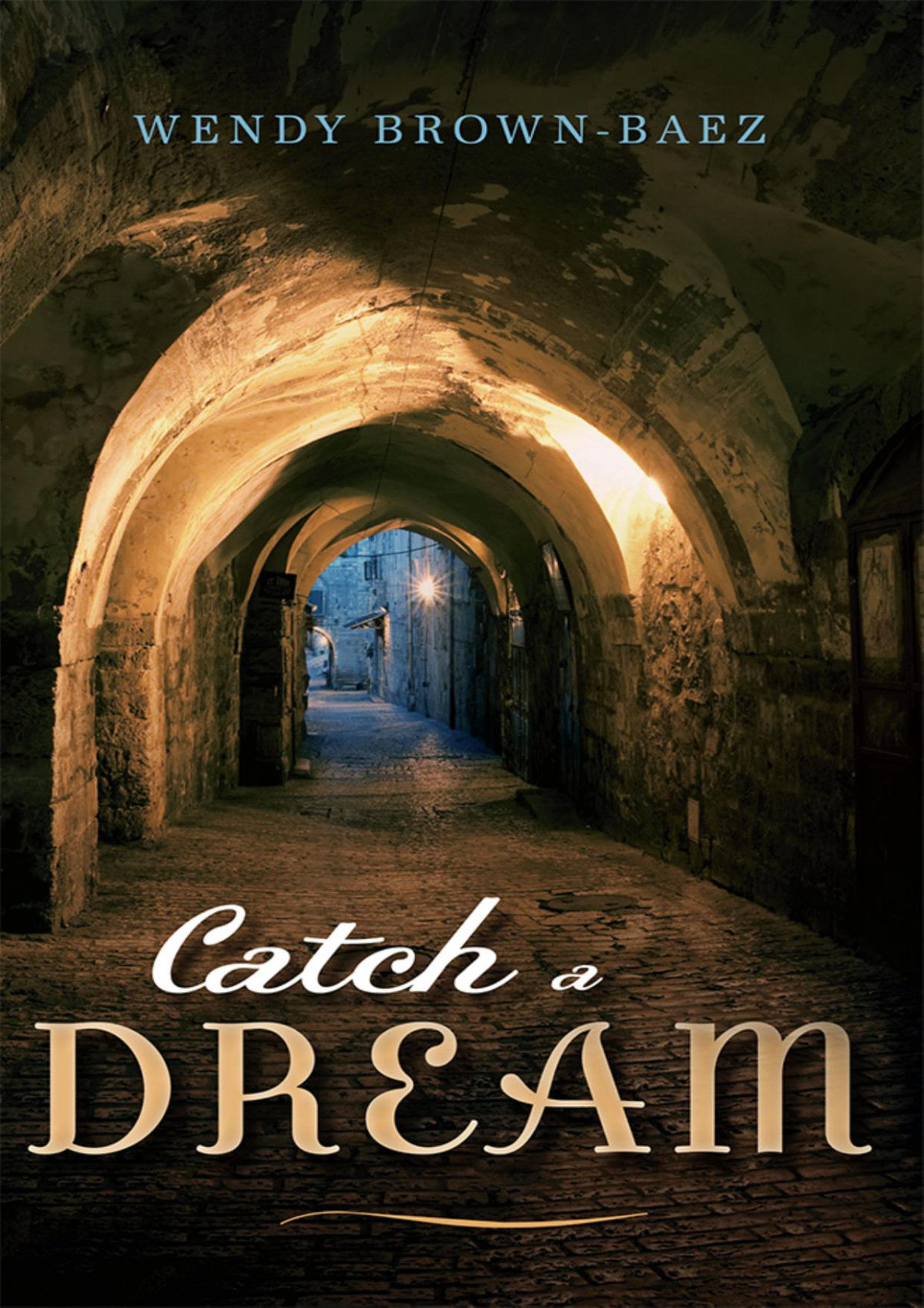 Catch A Dream Wendy Brownbaez