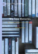 Mix Tape Memories Movement And Difference In Life Writing 1st Edition Anders Hg Hansen