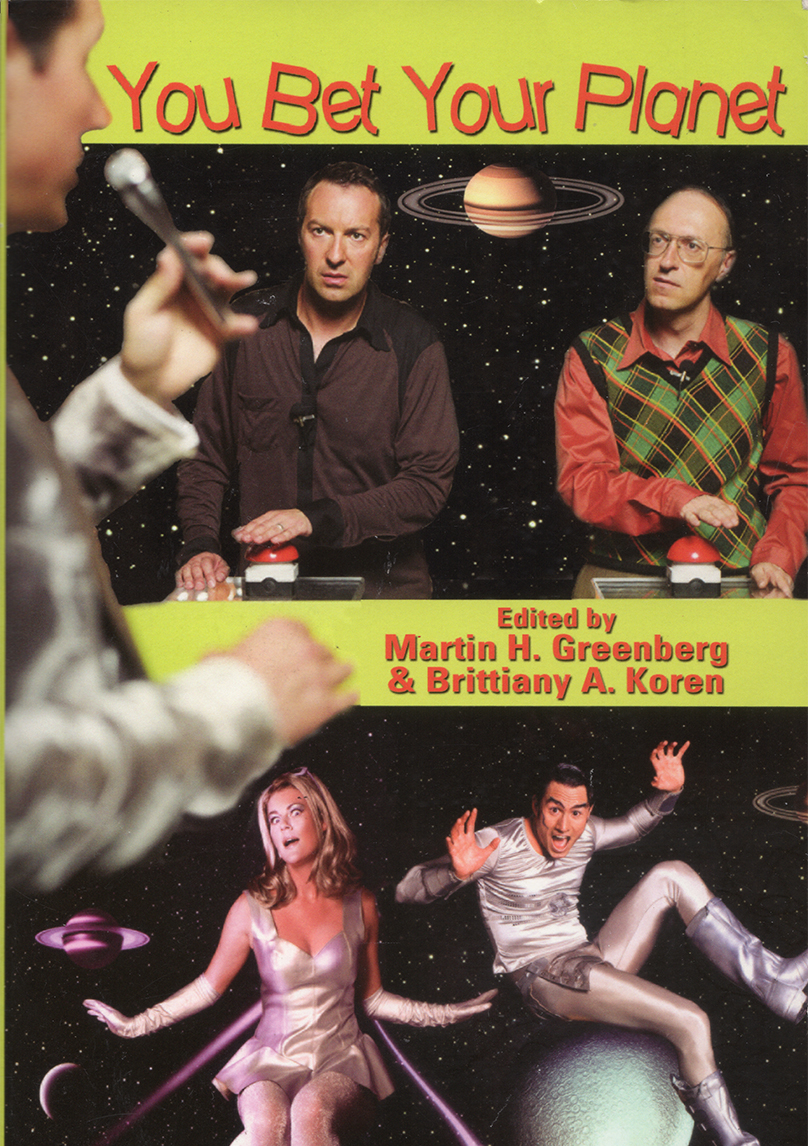 You Bet Your Planet Martin H Greenberg Britttainy A Koren Editors