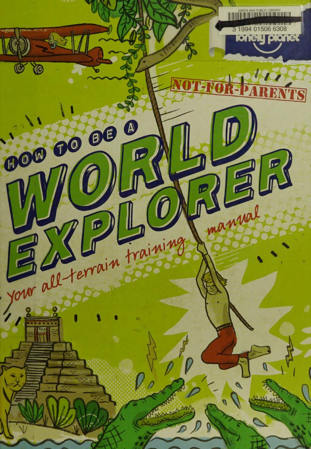 How To Be A World Explorer Your Allterrain Training Manual Joel Levy