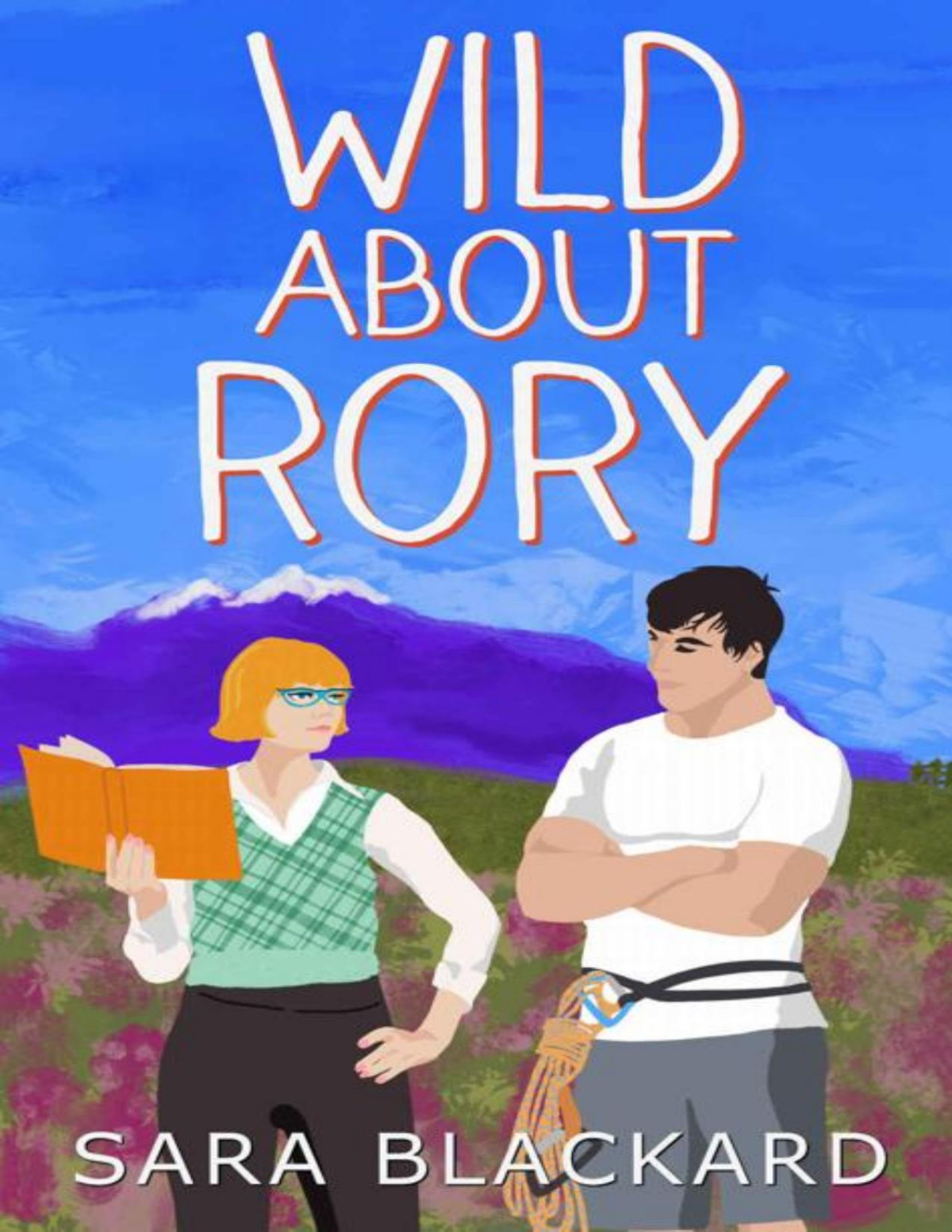 Wild About Rory Wild Hearts Of Alaska Book 3 Sara Blackard
