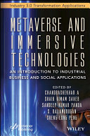 Metaverse And Immersive Technologies An Introduction To Industrial Business And Social Applications Chandrashekhar A