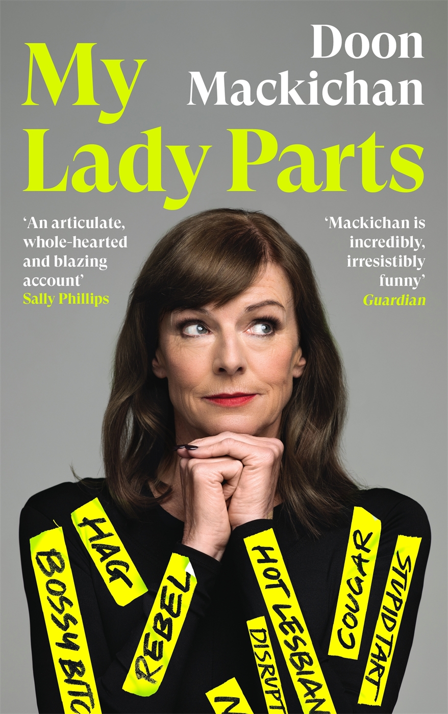 My Lady Parts A Life Fighting Stereotypes Doon Mackichan