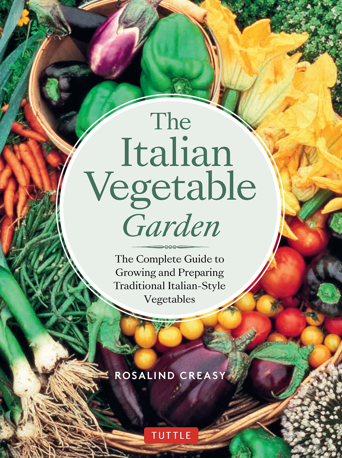 The Italian Vegetable Garden Rosalind Creasy