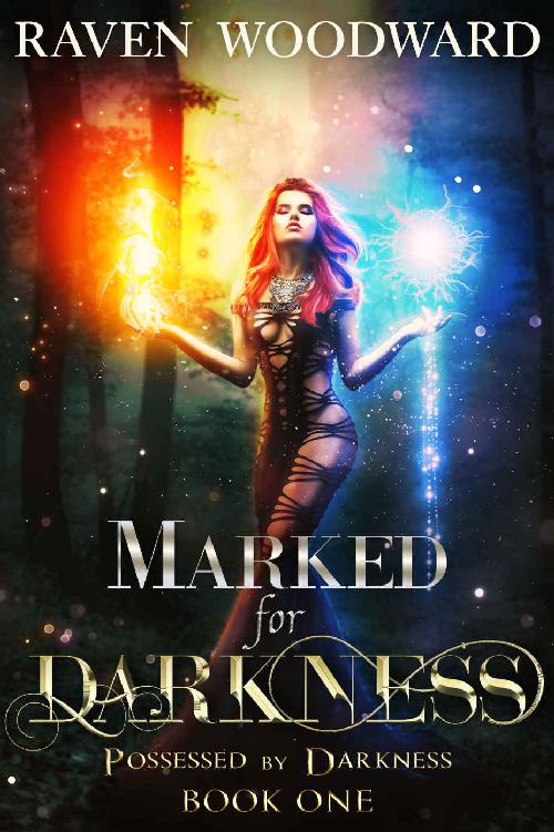 Marked For Darkness The Scondeladian Chronicles 1 Raven Woodward