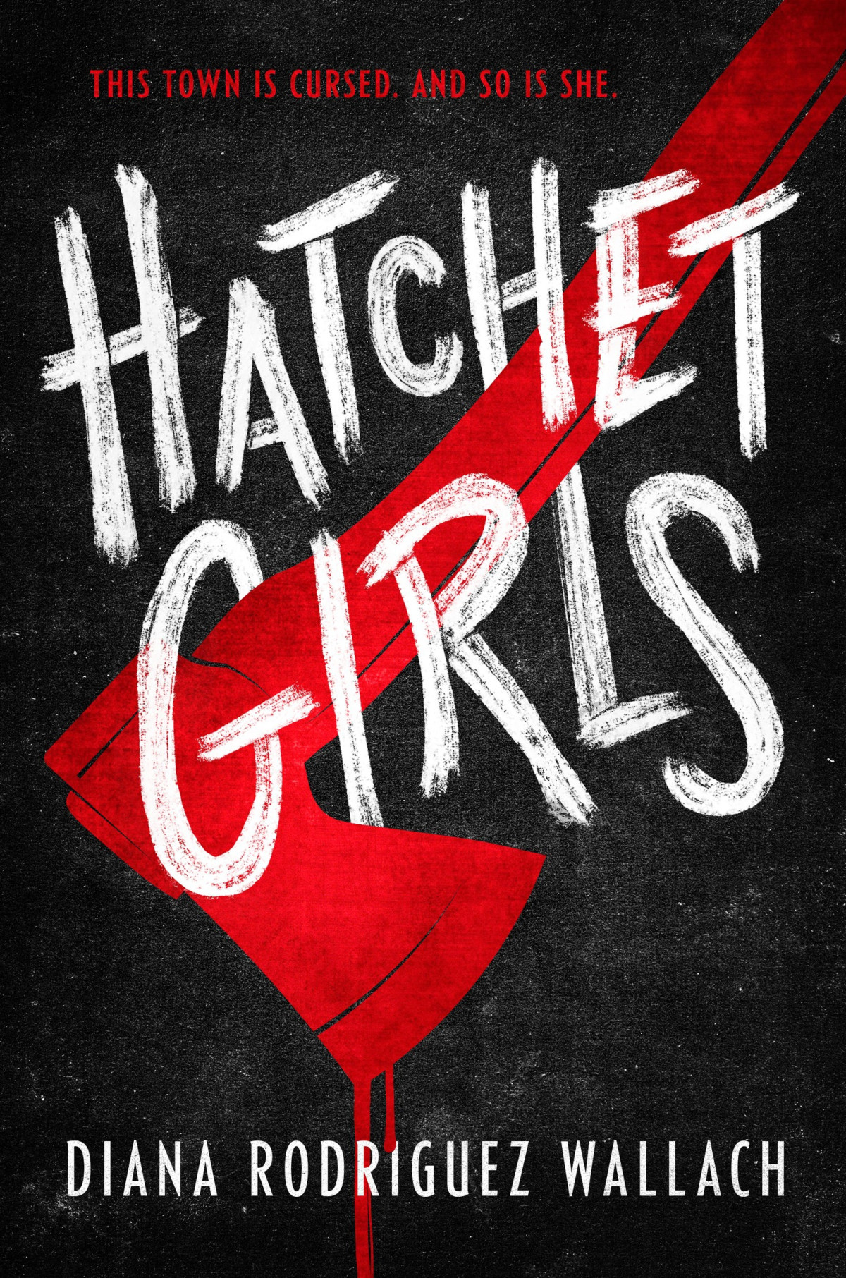 Hatchet Girls Diana Rodriguez Wallach