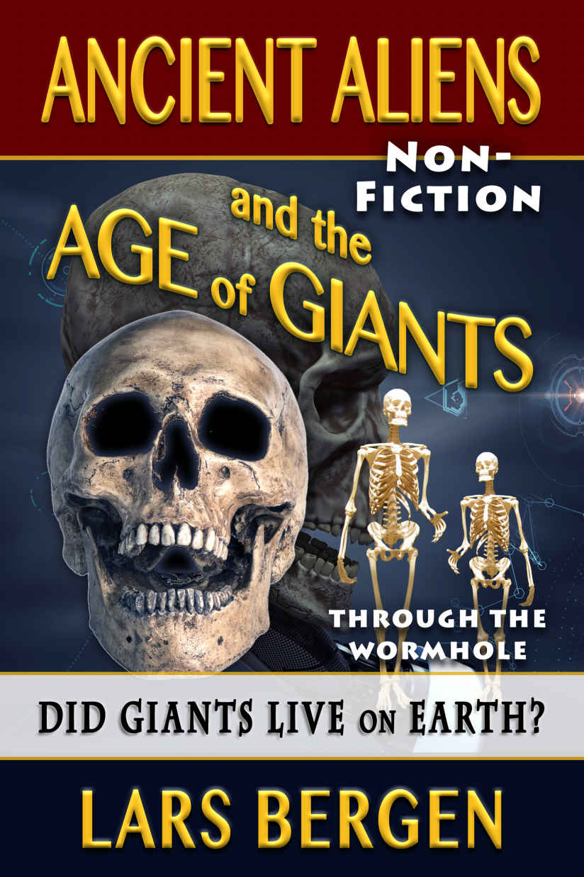 Ancient Aliens And The Age Of Giants Through The Wormhole Lars Bergen Sharon Delarose