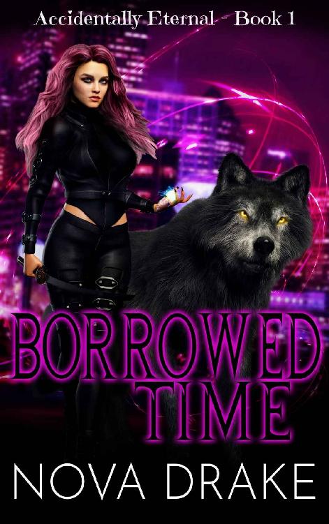 Borrowed Time Accidentally Eternal Book 1 Nova Drake