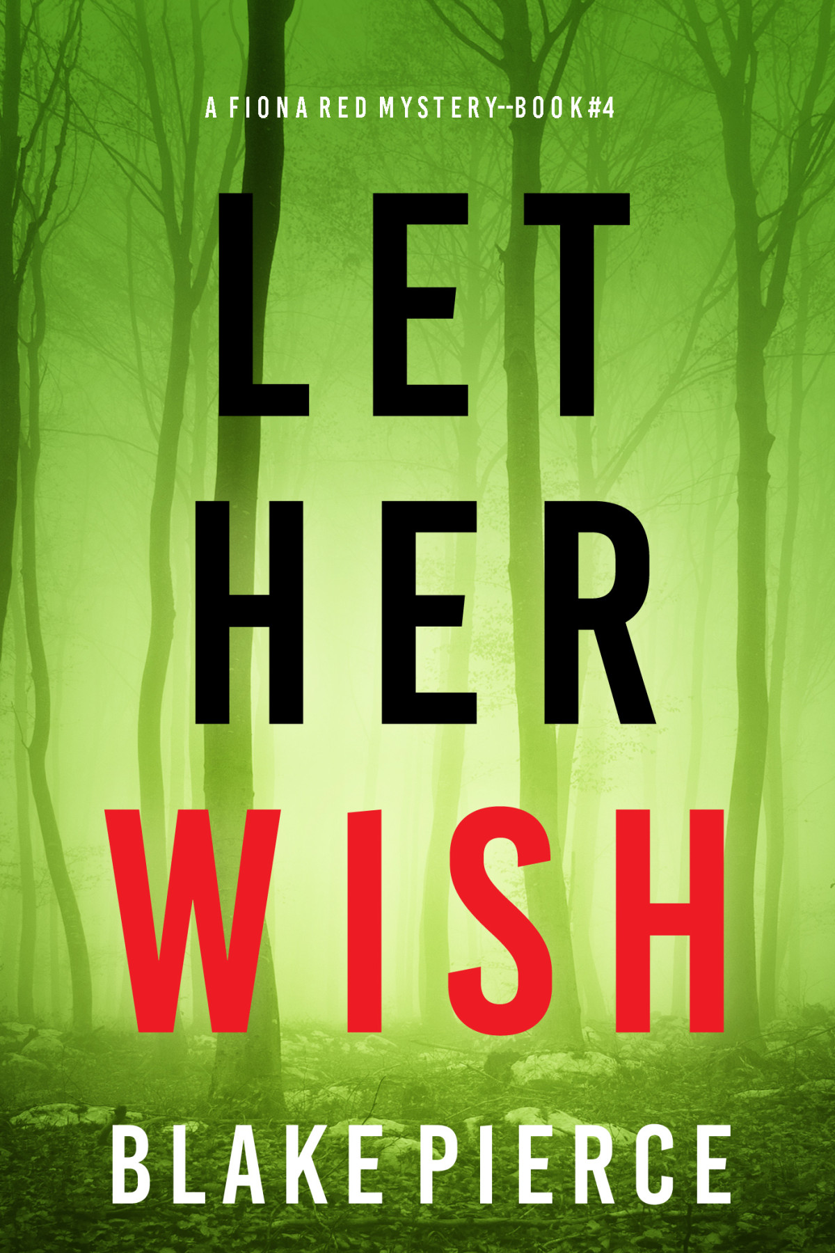 Let Her Wish Blake Pierce