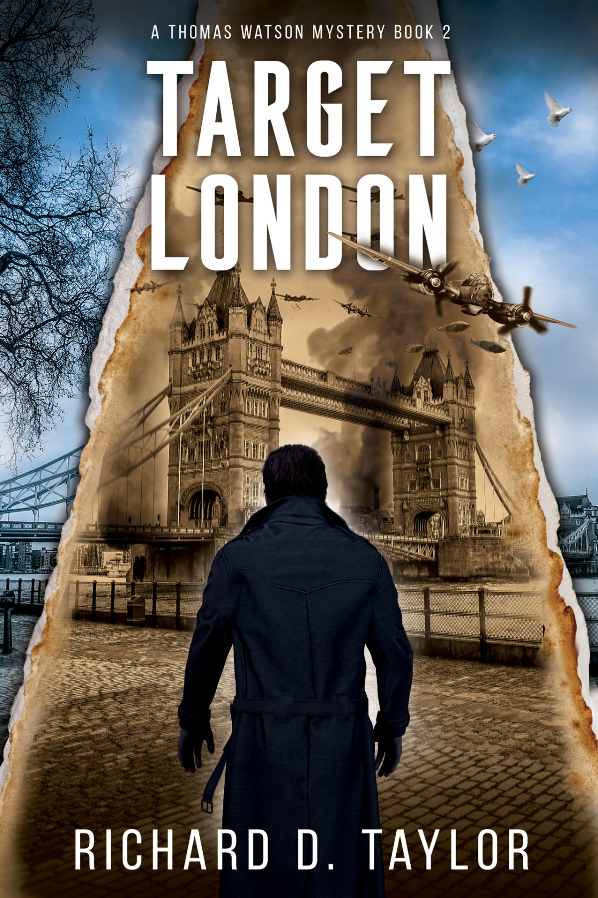 Target London A New German Secret Weapon A High Stakes Battle For Survival Thomas Watson Thrillermystery Series Book 2 Richard D Taylor