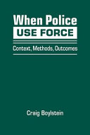 When Police Use Force Craig Boylstein