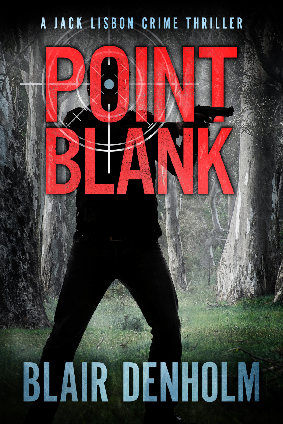 Point Blank An Australian Crime Thriller The Fighting Detective Book 6 Blair Denholm