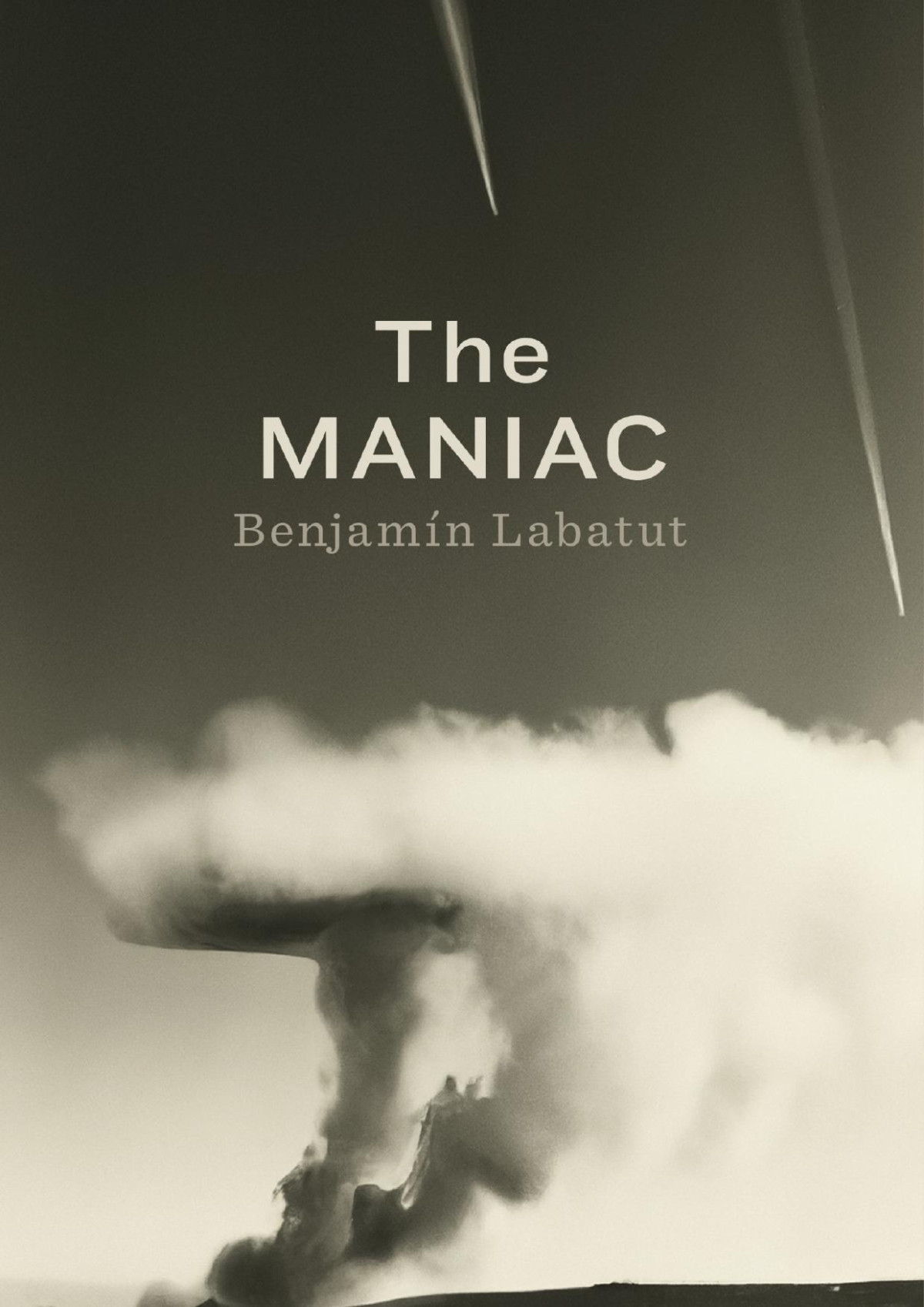 The Maniac Benjamin Labatut
