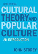 Cultural Theory And Popular Culture 5th Edition John Storey