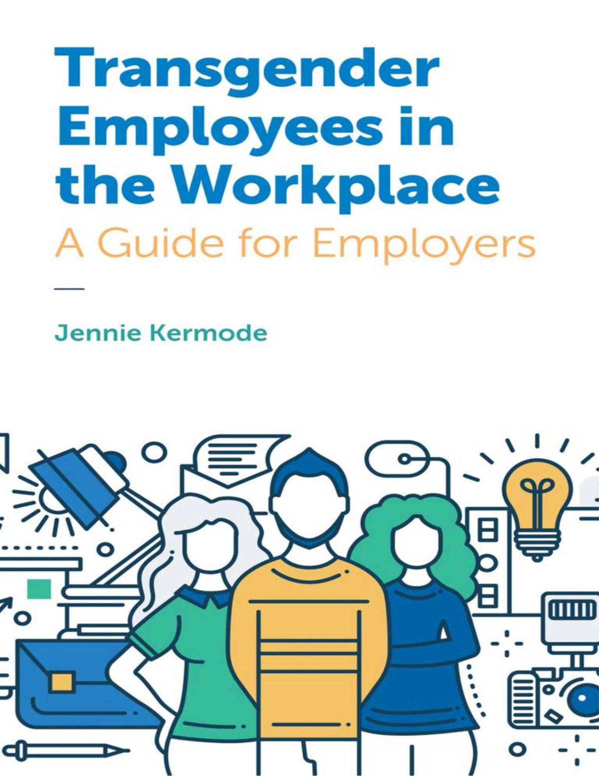Transgender Employees In The Workplace Jennie Kermode
