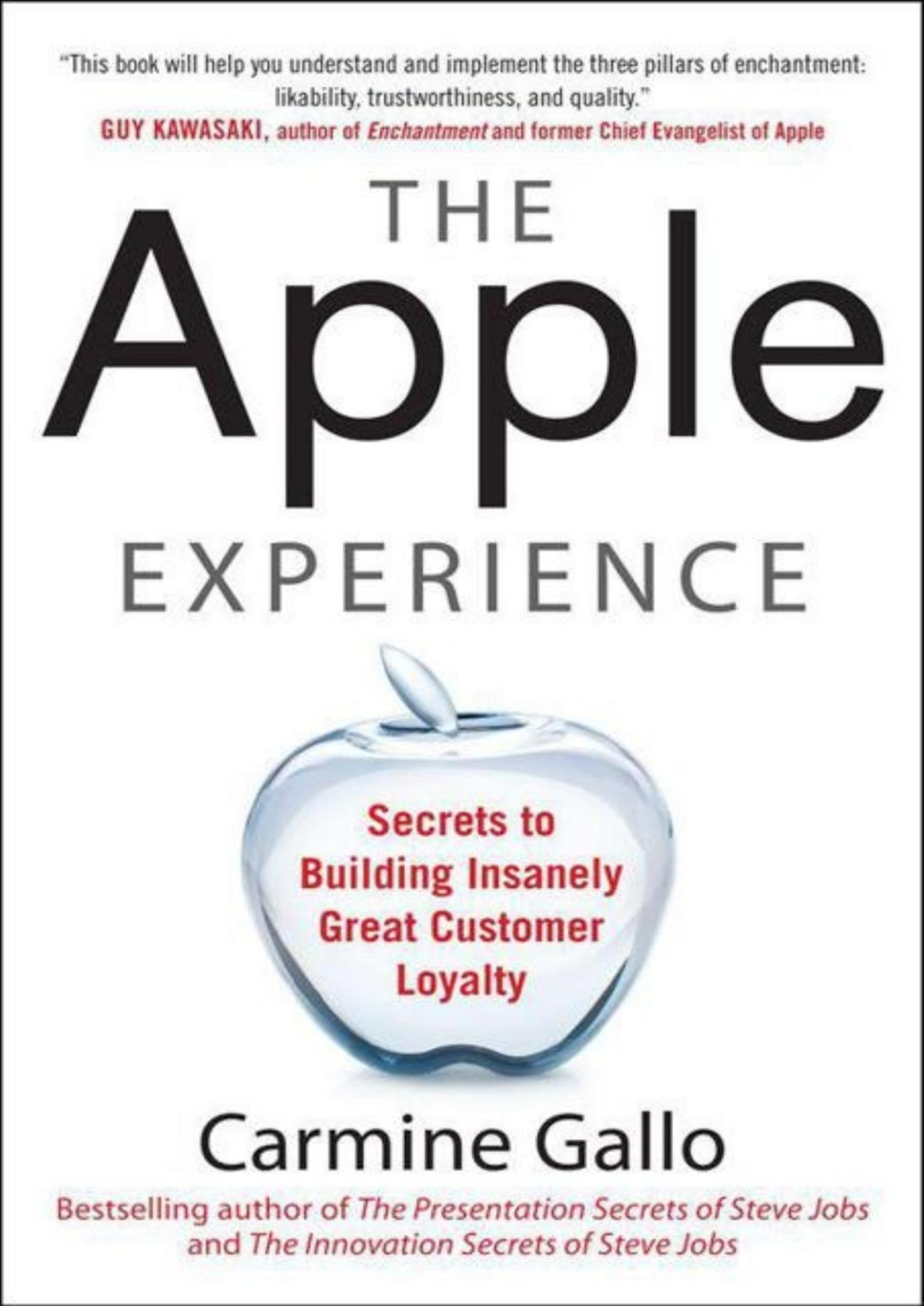 The Apple Experience Secrets To Building Insanely Great Customer Loyalty Gallo