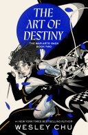 The Art Of Destiny The War Arts Saga 2 Wesley Chu