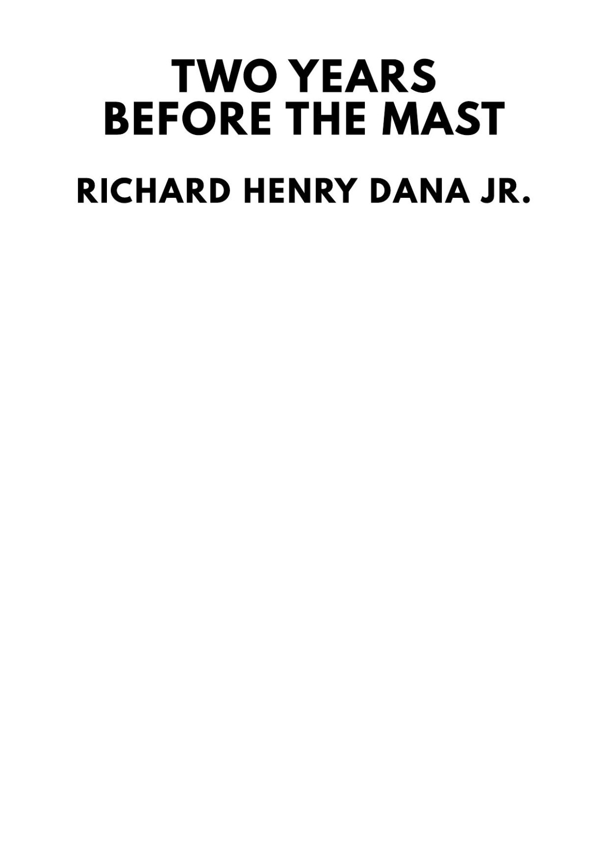 Two Years Before The Mast 1st Edition Richard Henry Dana Jr