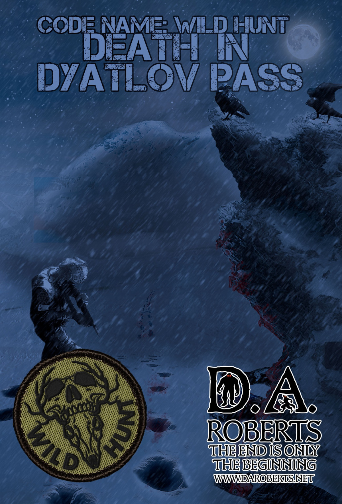 Code Name Wild Hunt Death In Dyatlov Pass 1st Edition Da Roberts