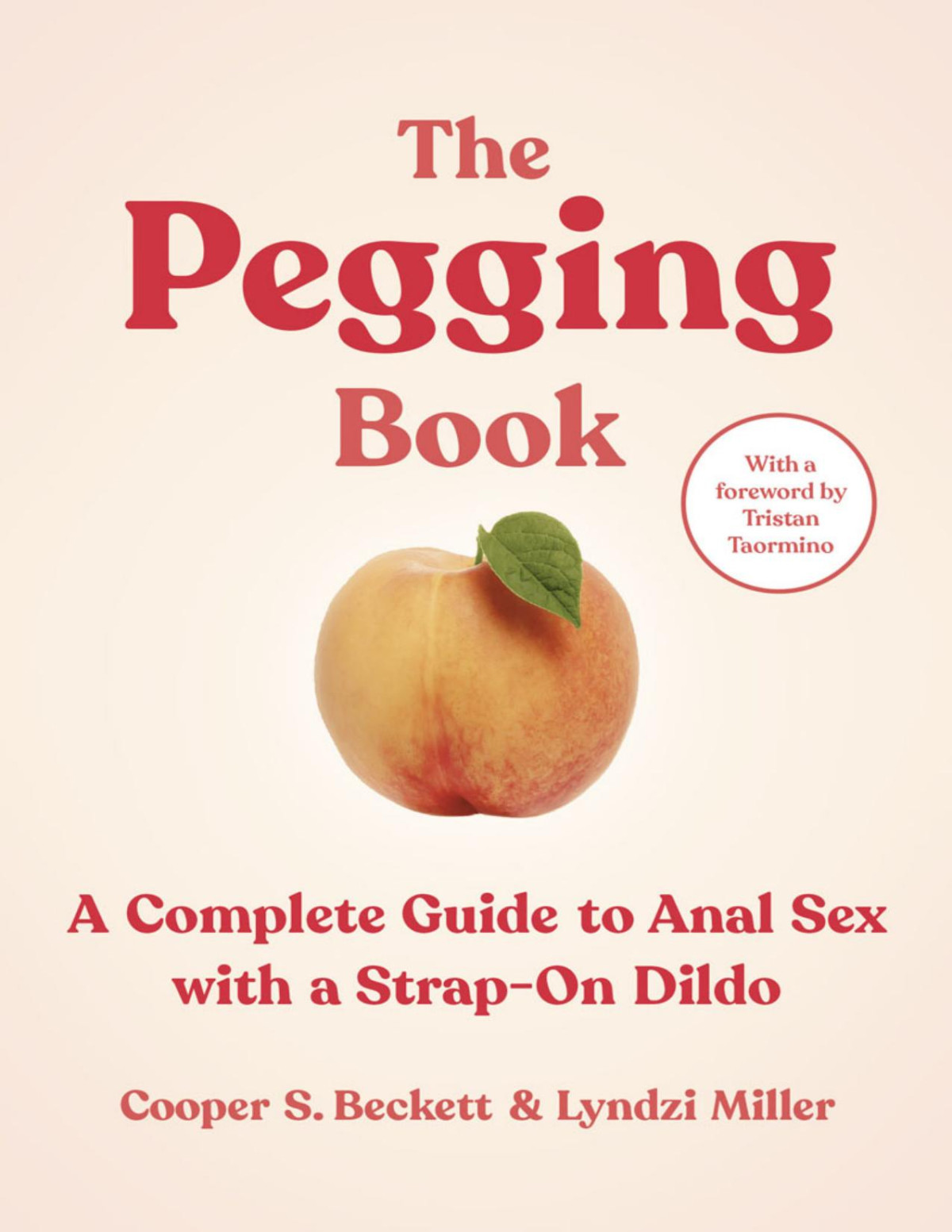 The Pegging Book Cooper S Beckett Lyndzi Miller Tristan Taormino