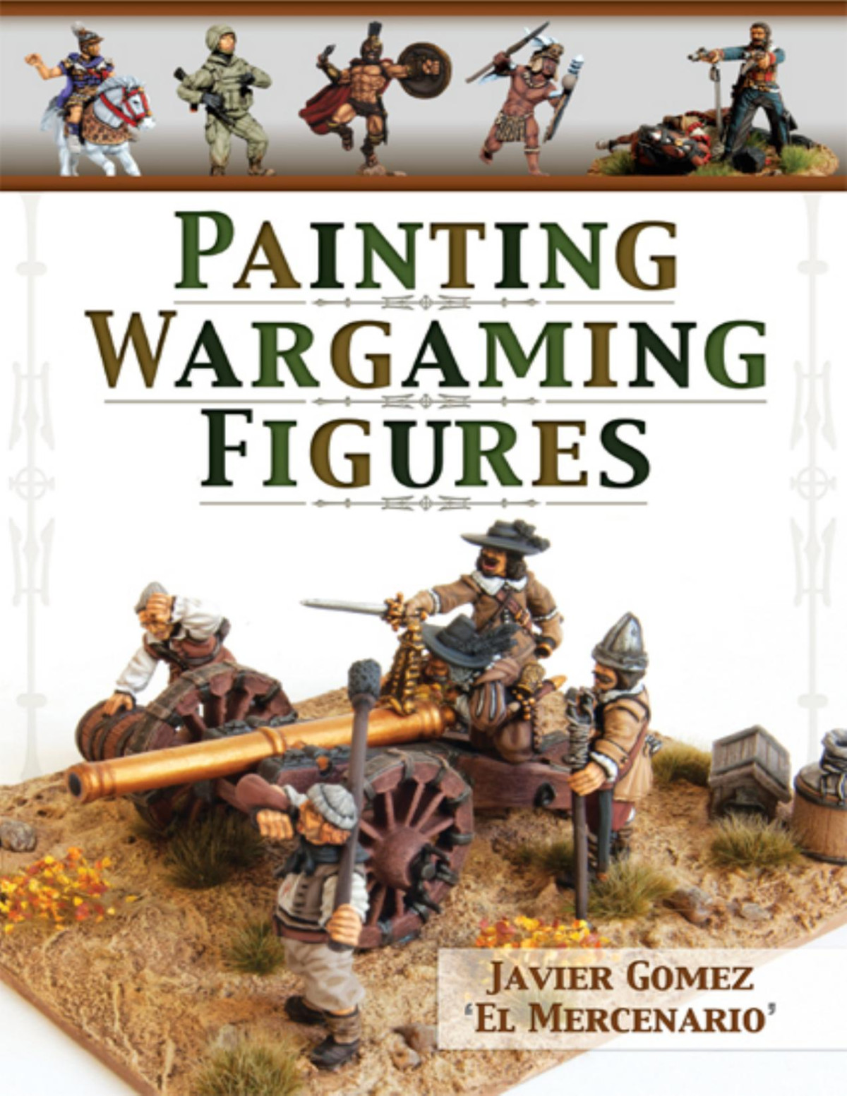 Painting Wargaming Figures Javier Gomez Valero