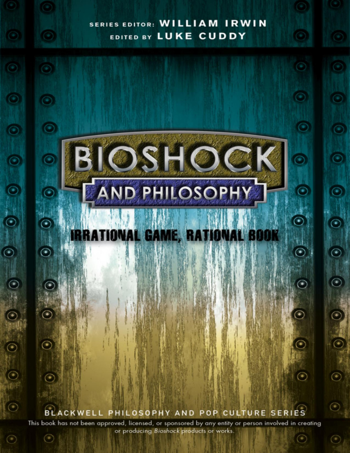 Bioshock And Philosophy Irrational Game Rational Book Luke Cuddy