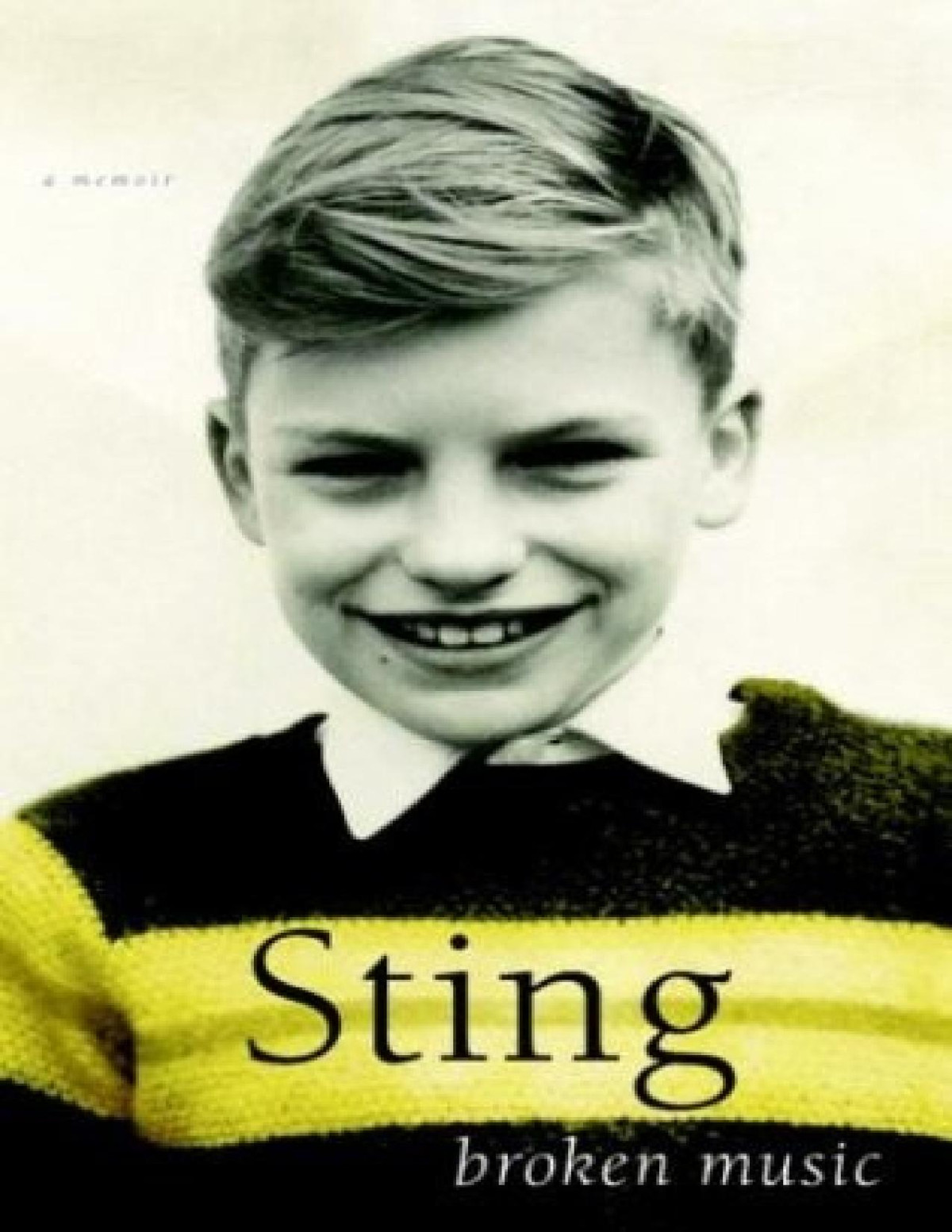 Broken Music A Memoir Sting