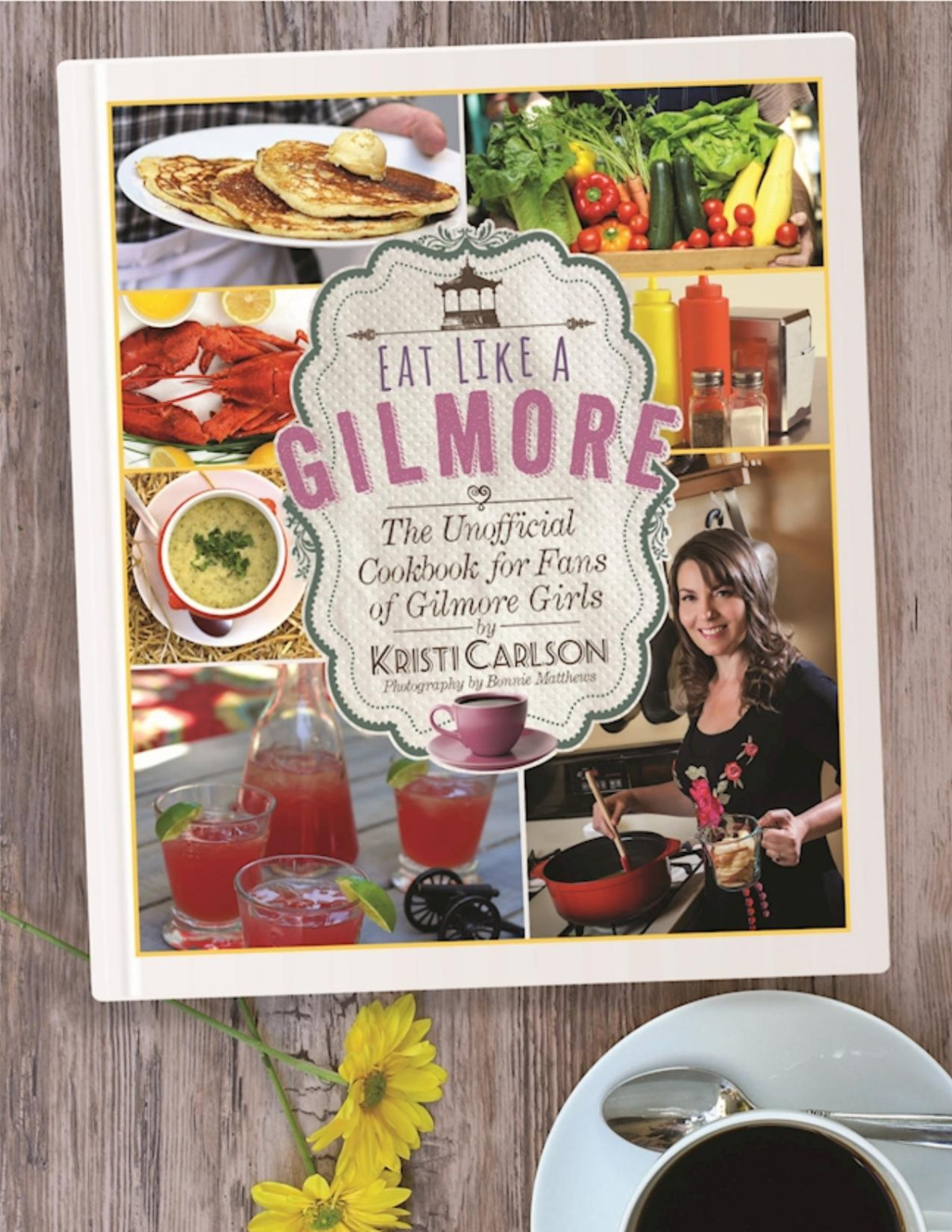 Eat Like A Gilmore Kristi Carlson