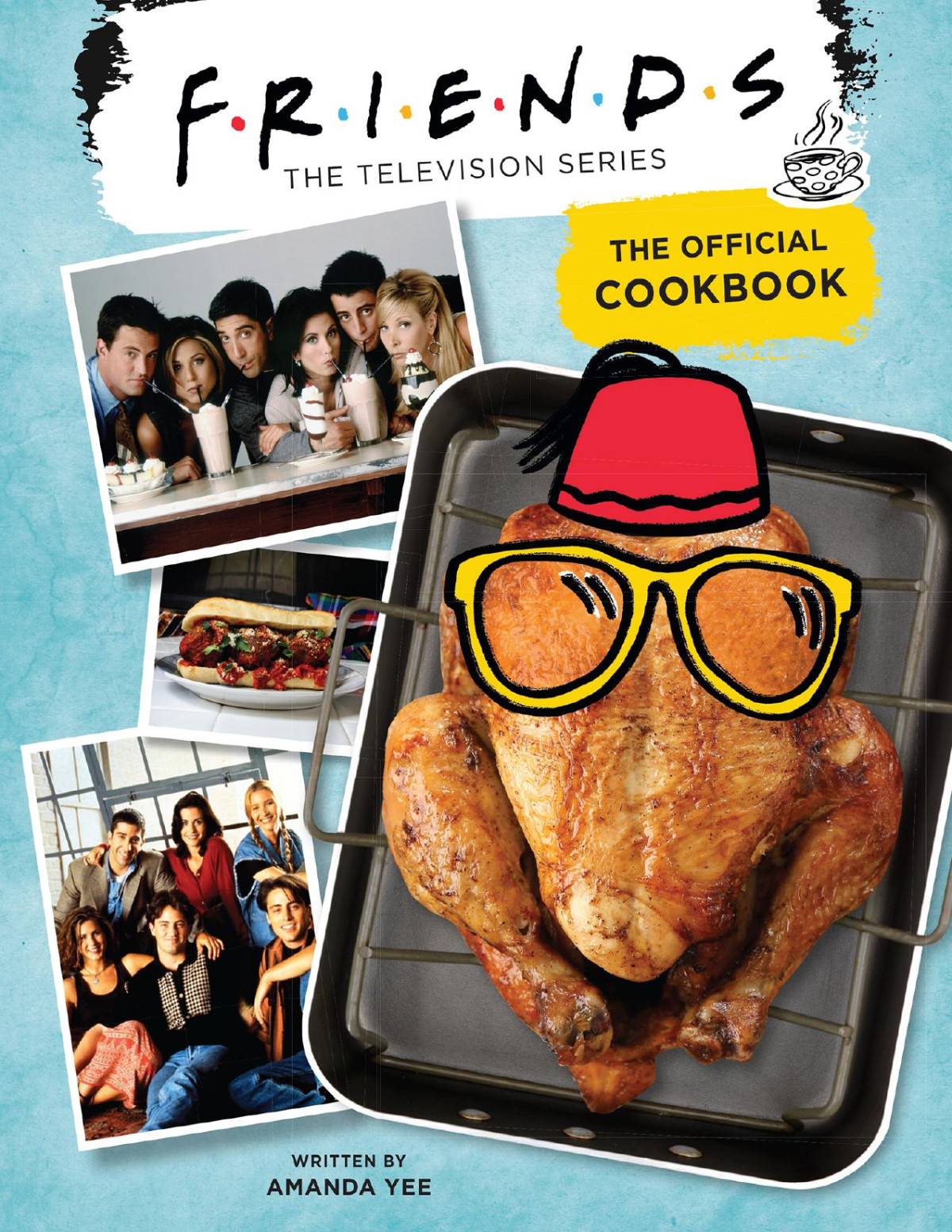 Friends The Television Series The Official Cookbook Amanda Yee