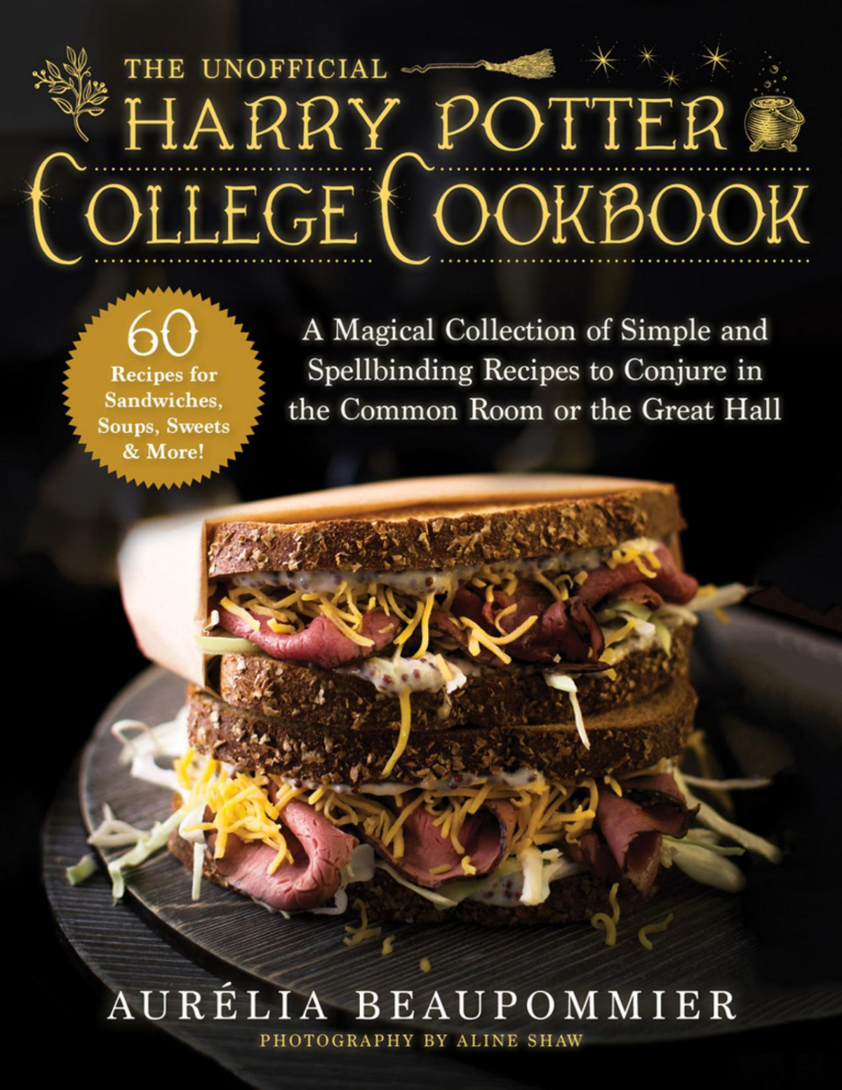 The Unofficial Harry Potter College Cookbook Aurlia Beaupommier