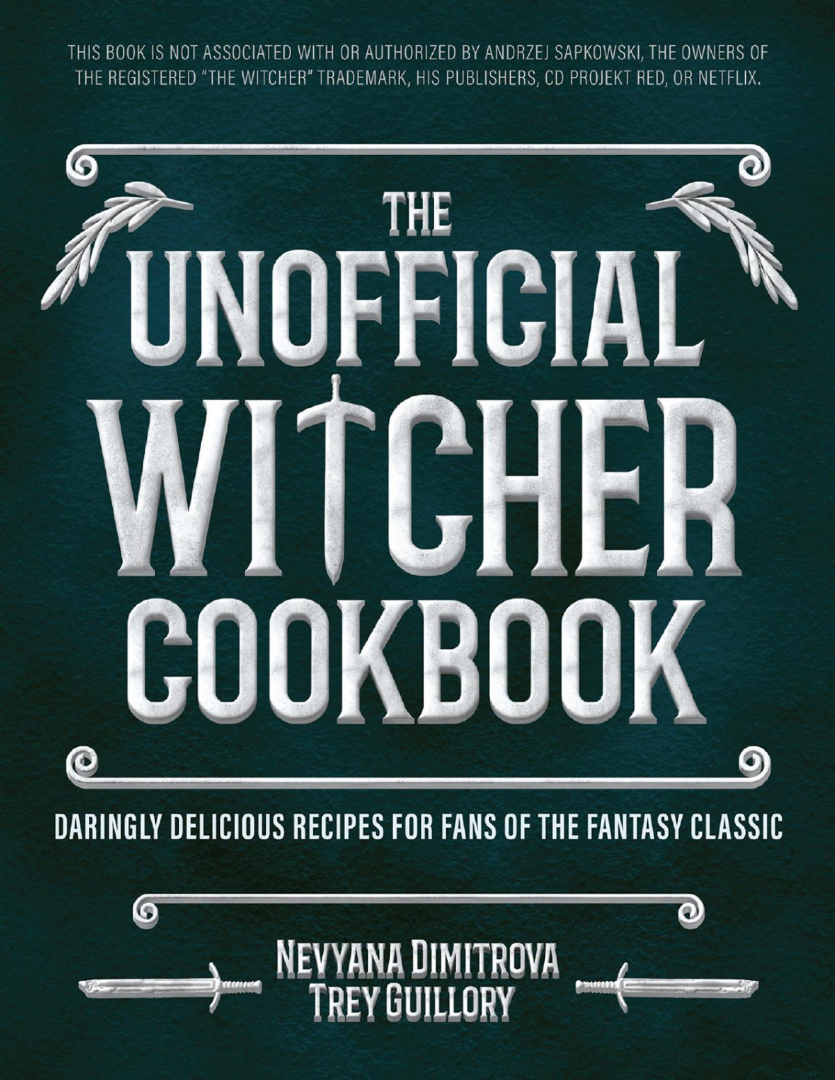 The Unofficial Witcher Cookbook Daringly Delicious Recipes For Fans Of The Fantasy Classic Trey Guillory