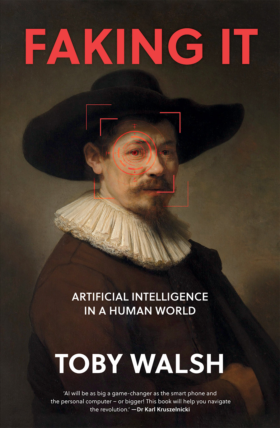 Faking It Artificial Intelligence In A Human World Toby Walsh
