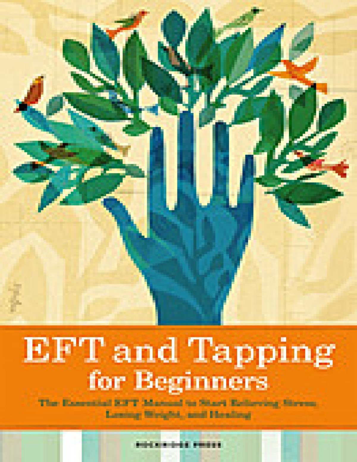 Eft And Tapping For Beginners The Essential Eft Manual To Start Relieving Stress Losing Weight And Healing John Chatham