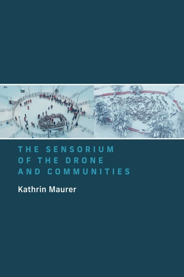 The Sensorium Of The Drone And Communities 1st Edition Kathrin Maurer