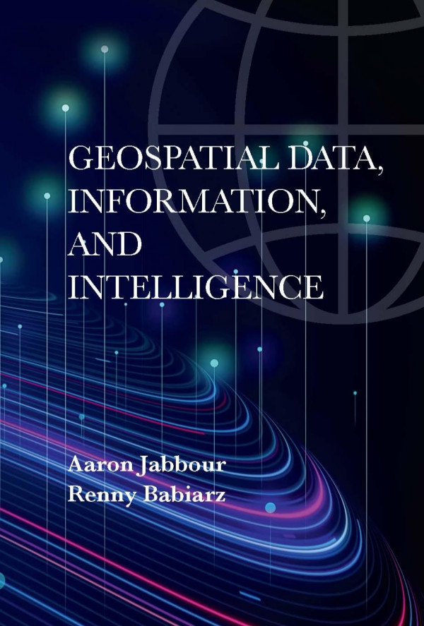 Geospatial Data Information And Intelligence Aaron Jabbour