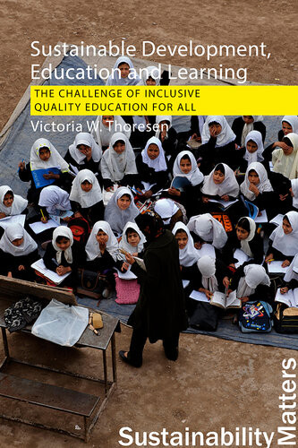 Sustainable Development Education And Learning The Challenge Of Inclusive Quality Education For All Victoria W Thoresen