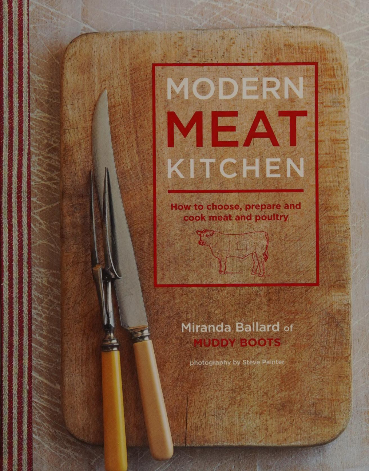 Modern Meat Kitchen How To Choose Prepare And Cook Meat And Poultry Miranda Ballard