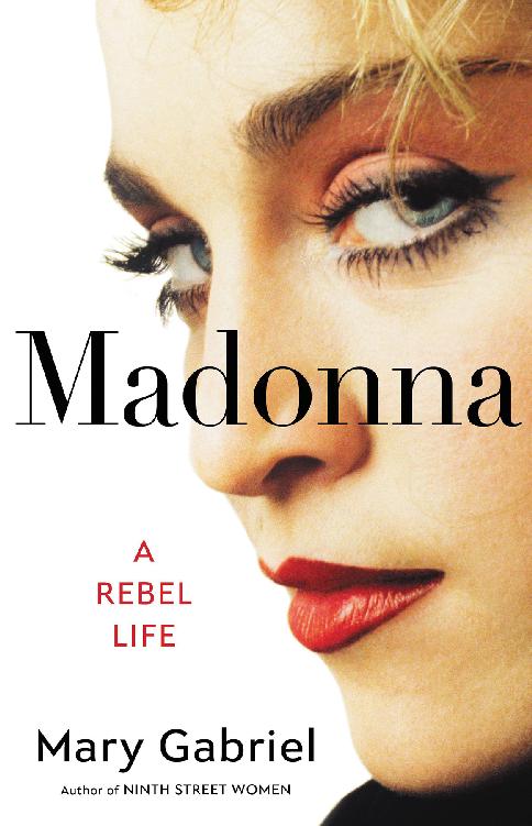 Madonna A Rebel Life Mary Gabriel