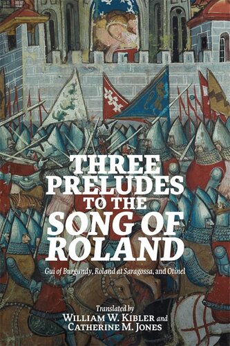 Three Preludes To The Song Of Roland William W Kibler Catherine M Jones