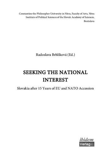 Seeking The National Interest Slovakia After 15 Years Of Eu And Nato Accession Radoslava Brhlkov Ed