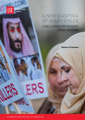 A New Diaspora Of Saudi Exiles Challenging Repression From Abroad Madawi Alrasheed
