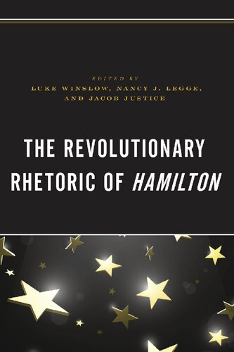 The Revolutionary Rhetoric Of Hamilton Luke Winslow Editor